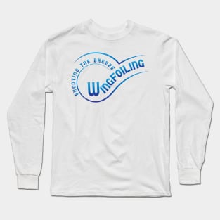 Wingfoiling - shooting the breeze Long Sleeve T-Shirt